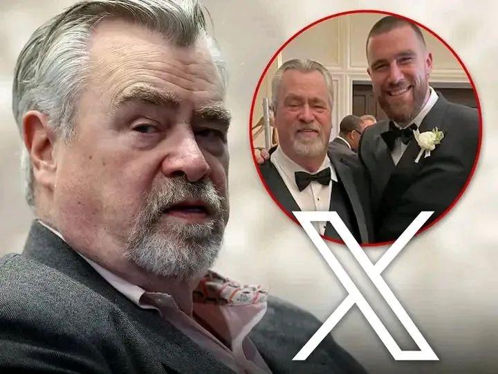 Travis Kelce's Dad I've Been 86'd From X Forever!!! Full story here  