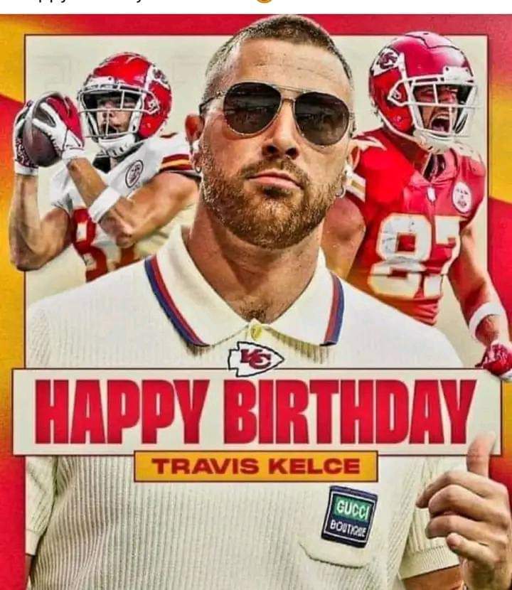 Congratulations: Kansas city chiefs tight end, Happy birthday to you Travis Kelce as you… See more