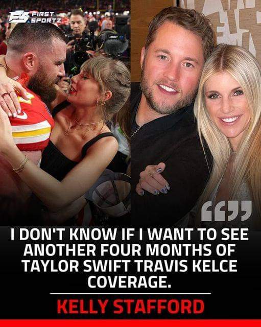 Kelly Stafford Criticizes Media Hype Over Taylor Swift and Travis Kelce, Calls for Focus on Football See more: