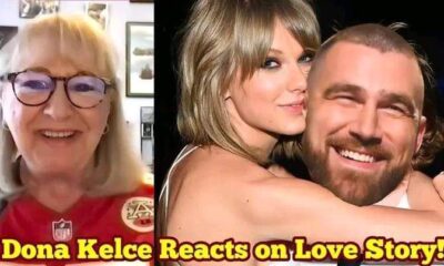 “You both would have been the best couple,” Donna Kelce reveals she had no idea Taylor Swift was going to break up with Travis Kelce, never in her wildest dreams