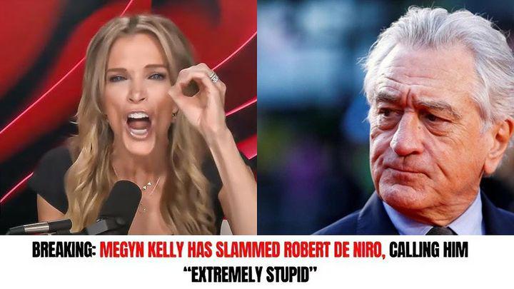 BREAKING: Megyn Kelly has slammed Robert De Niro, calling him “extremely stupid” The feud between these two heavyweights just escalated to a whole new level.