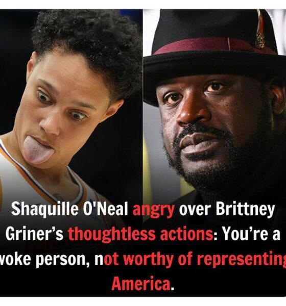 Shaquille O’Neal angry over Brittney Griner’s thoughtless actions: You’re a woke person, not worthy of representing America. Details: