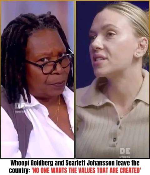 Whoopi Goldberg and Scarlett Johansson leave the country: ‘NO ONE WANTS THE VALUES THAT ARE CREATED’