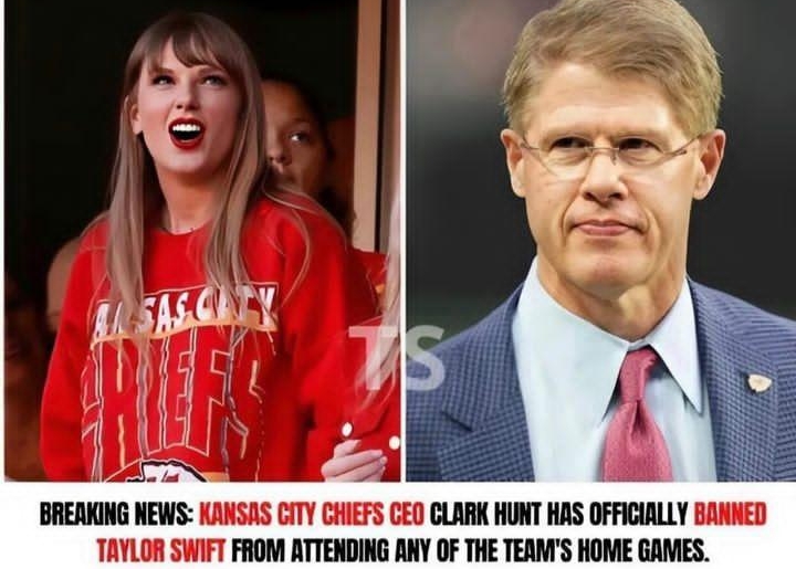 BREAKING NEWS: Kansas City Chiefs CEO Clark Hunt has officially banned Taylor Swift from attending any of the team’s home games. Full story: